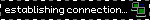 A year 2000 style blinkie animation, with the text "establishing connection..." and a flashing old-school computer.