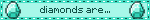 A year 2000 style blinkie animation, with the text "diamonds are a girl's best friend", next to Minecraft diamonds.